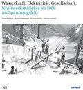 Cover: Wasserkraft - Elektrizit&auml;t - Gesellschaft - Kremayr & Scheriau