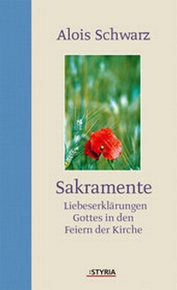 Enlarge image Cover: Sakramente - Styria Premium in Verlagsgruppe Styria GmbH & Co. KG