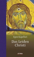 Cover: Das Leiden Christi - Styria Premium in Verlagsgruppe Styria GmbH & Co. KG