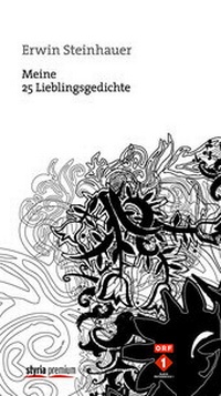 Abbildung von: Meine 25 Lieblingsgedichte (Erwin Steinhauer) - Styria Premium in Verlagsgruppe Styria GmbH & Co. KG