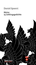 Cover: Meine 25 Lieblingsgedichte (Daniel Spoerri) - Styria Premium in Verlagsgruppe Styria GmbH & Co. KG