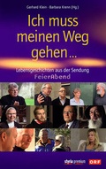 Cover: Ich muss meinen Weg gehen ... - Styria Premium in Verlagsgruppe Styria GmbH & Co. KG