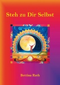Cover: Steh zu Dir Selbst - Rath, Bettina