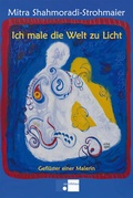 Cover: Ich male die Welt zu Licht - aa-infohaus