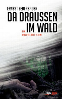 Abbildung von: Da draußen im Wald - Styria Premium in Verlagsgruppe Styria GmbH & Co. KG