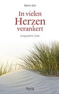 Cover: In vielen Herzen verankert - Styria Premium in Verlagsgruppe Styria GmbH & Co. KG