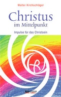 Cover: Christus im Mittelpunkt - Styria Premium in Verlagsgruppe Styria GmbH & Co. KG