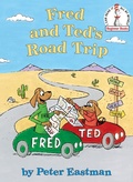 Cover: Fred and Ted's Road Trip - Random House Books for Young Readers
