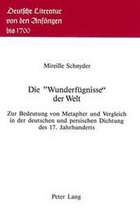 Enlarge image Cover: Die <<Wunderfuegnisse>> Der Welt - Peter Lang Verlag