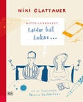 Cover: Mitteilungsheft: Leider hat Lukas - Kremayr & Scheriau