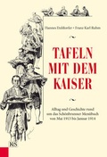 Cover: Tafeln mit dem Kaiser - Kremayr & Scheriau