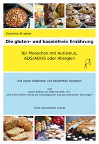 Abbildung von: Die gluten- und kaseinfreie Ernährung für Menschen mit Autismus, ADS/ADHS und Allergien - Strasser, Susanne