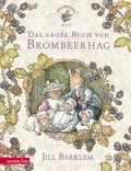 Cover: Das gro&szlig;e Buch von Brombeerhag - Annette Betz Verlag