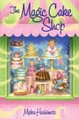 Cover: The Magic Cake Shop - Random House Books for Young Readers