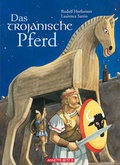 Cover: Das Trojanische Pferd - Annette Betz Verlag