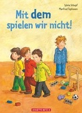 Cover: Mit dem spielen wir nicht! - Annette Betz Verlag