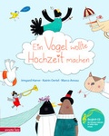 Cover: Ein Vogel wollte Hochzeit machen - Annette Betz Verlag