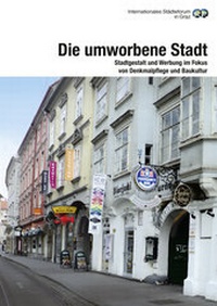 Enlarge image Cover: Die umworbene Stadt - Internationales Städteforum Graz