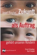 Cover: Zukunft als Auftrag - DTW Zukunfts PR - Denk- und Textwerkstatt Kurt Ceipek
