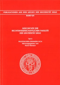 Abbildung von: Geschichte der Rechtswissenschaftlichen Fakultät der Universität Graz - Akademische Druck- und Verlagsanstalt