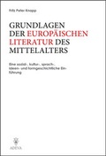 Cover: Grundlagen der Europ&auml;ischen Literatur des Mittelalters - Akademische Druck- und Verlagsanstalt