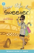 Cover: Your Life, but Sweeter - Delacorte Press