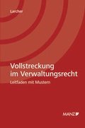 Cover: Vollstreckung im Verwaltungsrecht Leitfaden mit Mustern - Manz