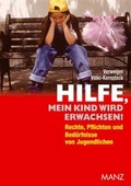 Cover: Hilfe, mein Kind wird erwachsen - Manz
