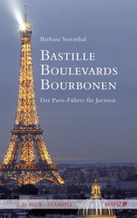 Abbildung von: Bastille, Boulevards, Bourbonen Der Paris-Führer für Juristen - Manz