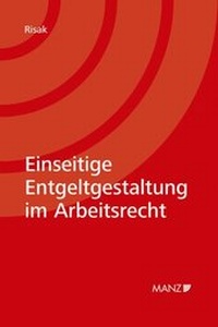 Abbildung von: Einseitige Entgeltgestaltung im Arbeitsrecht - Manz