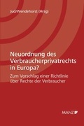 Cover: Neuordnung des Verbraucherprivatrechts in Europa? - Manz