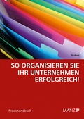 Cover: So organisieren Sie Ihr Unternehmen erfolgreich - Manz