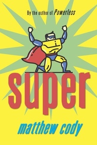 Enlarge image Cover: Super - Knopf Books for Young Readers