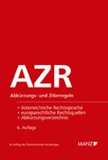 Cover: Abk&uuml;rzungs- und Zitierregeln der &ouml;sterreichischen Rechtssprache und europarechtlicher Rechtsquellen (AZR) - Manz