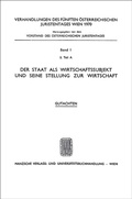 Cover: Der Staat als Wirtschafts- subjekt und seine Stellung zur Wirtschaft - Manz