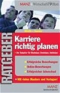 Cover: Karriere richtig planen - Manz