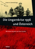 Cover: Die Ungarnkrise 1956 und &Ouml;sterreich - B&ouml;hlau