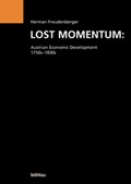 Cover: Lost Momentum: Austrian Economic Development 1750s-1830s - B&ouml;hlau
