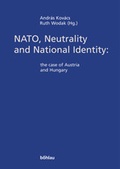 Cover: NATO, Neutrality and National Identity: the case of Austria and Hungary - B&ouml;hlau