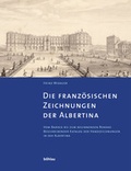 Cover: Die franz&ouml;sischen Zeichnungen der Albertina. Vom Barock bis zum beginnenden Rokoko - B&ouml;hlau