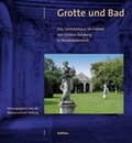 Cover: Grotte und Bad. Das Sommerhaus im Garten von Schloss Salaberg in Nieder&ouml;sterreich - B&ouml;hlau