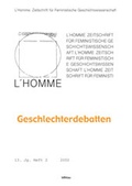 Cover: L'Homme. Europ&auml;ische Zeitschrift f&uuml;r Feministische Geschichtswissenschaft / Geschlechterdebatten - B&ouml;hlau