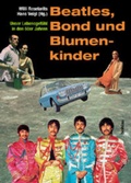 Cover: Beatles, Bond und Blumenkinder - B&ouml;hlau