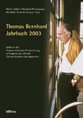 Cover: Jahrbuch der Thomas-Bernhard-Privatstiftung. In Kooperation mit dem... / Thomas Bernhard Jahrbuch 2003 - B&ouml;hlau