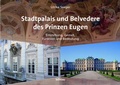 Cover: Stadtpalais und Belvedere des Prinzen Eugen - B&ouml;hlau