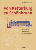 Cover: Von Katterburg zu Sch&ouml;nbrunn - B&ouml;hlau