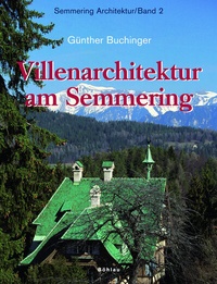 Enlarge image Cover: Semmering Architektur / Villenarchitektur am Semmering - Böhlau