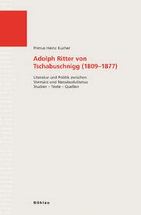 Enlarge image Cover: Adolph Ritter von Tschabuschnigg (1809-1877) - Böhlau