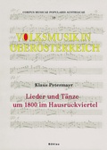 Cover: Lieder und T&auml;nze um 1800 im Hausruckviertel - B&ouml;hlau