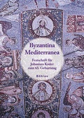 Cover: Byzantina Mediterranea - B&ouml;hlau